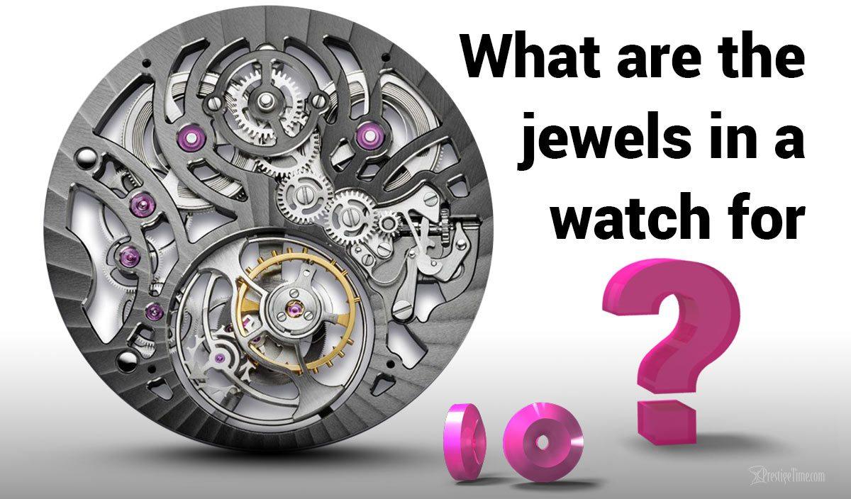 What Are The Jewels in a Watch For?