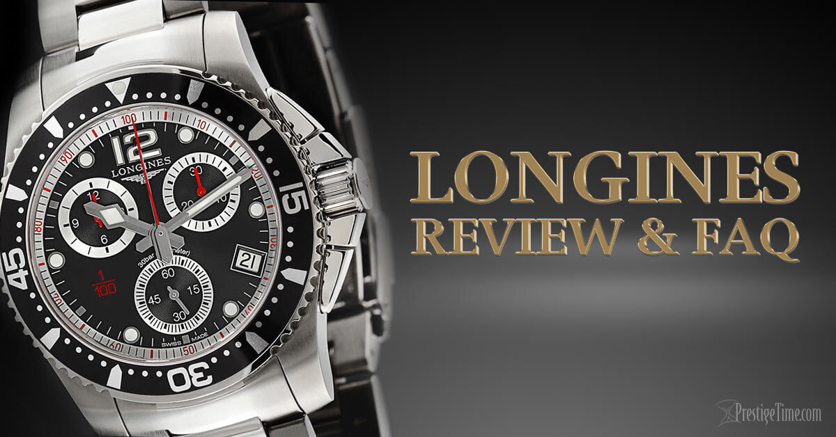 Longines Watches Review & FAQ